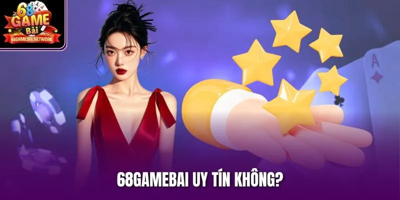 68gamebai uy tín không